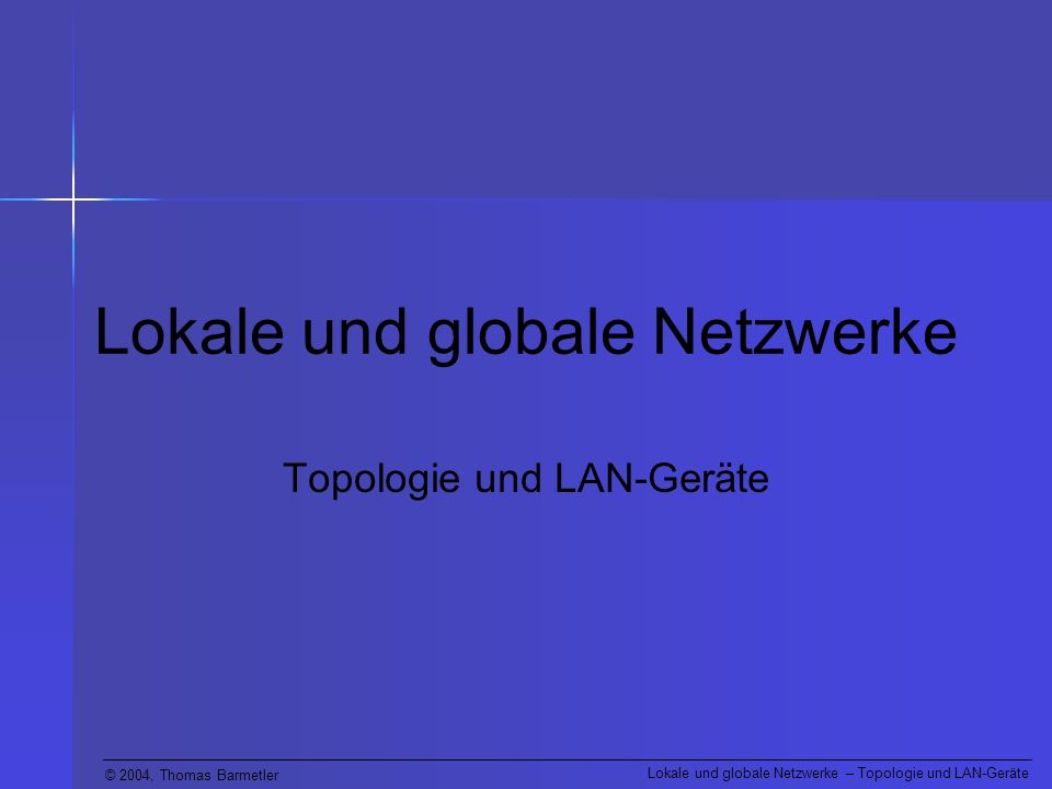 Lokale und globale Netzwerke
