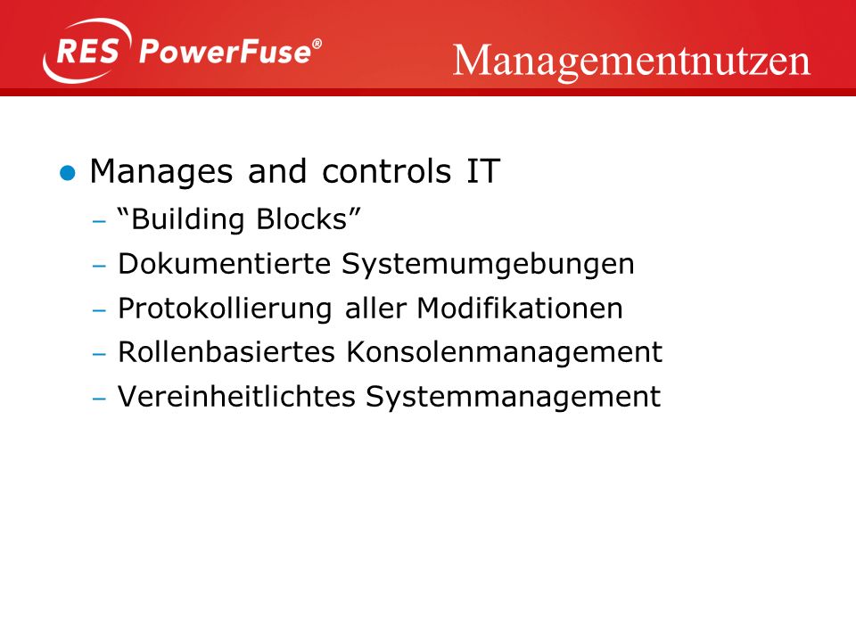 Managementnutzen Manages and controls IT Building Blocks