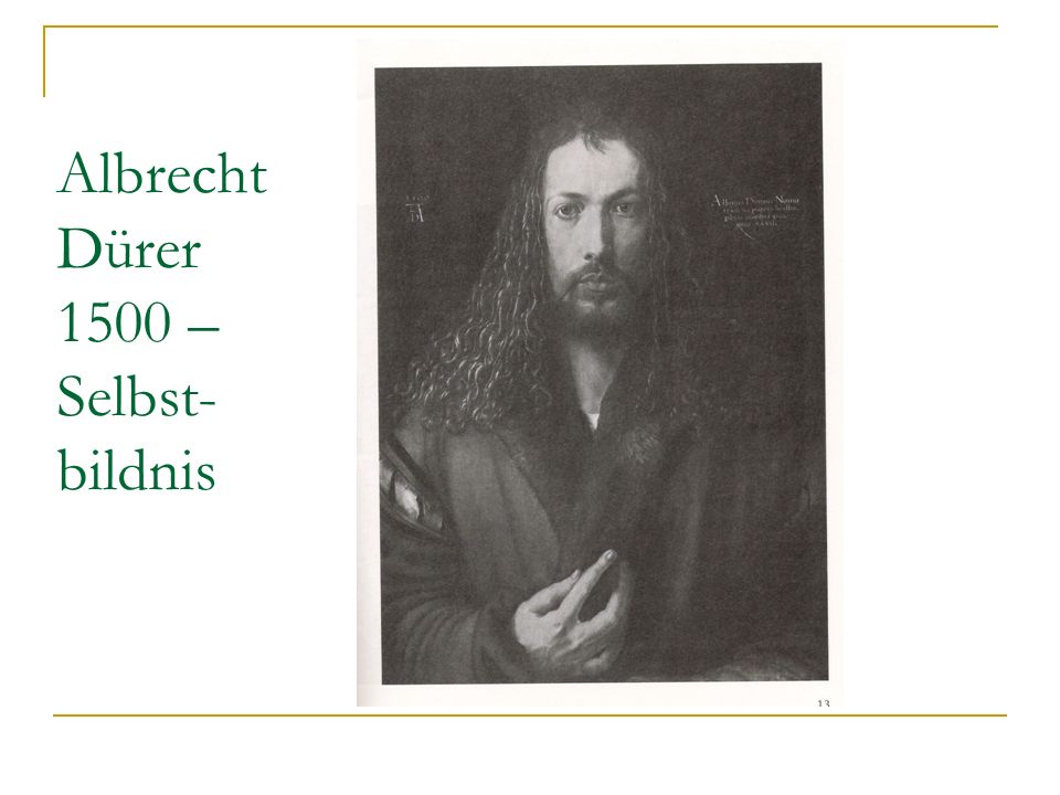 Albrecht Dürer 1500 – Selbst-bildnis