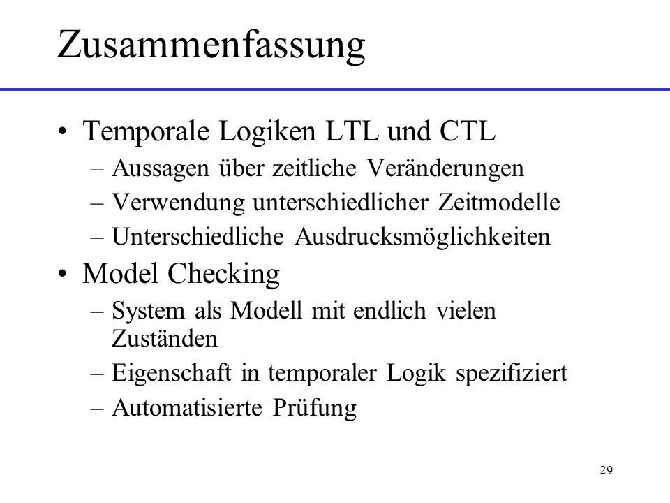 Zusammenfassung Temporale Logiken LTL und CTL Model Checking