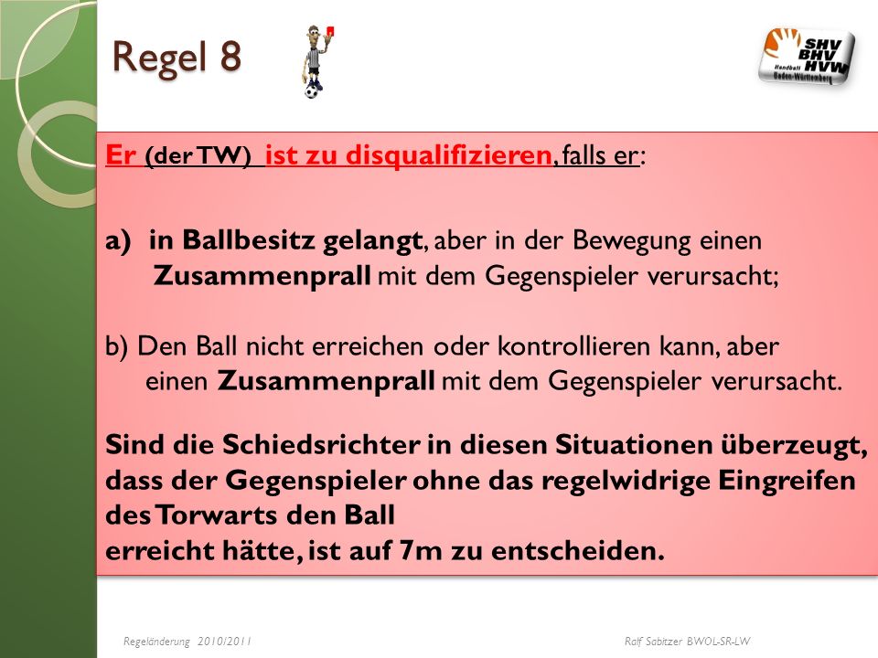 Regeländerung 2010/2011 Ralf Sabitzer BWOL-SR-LW
