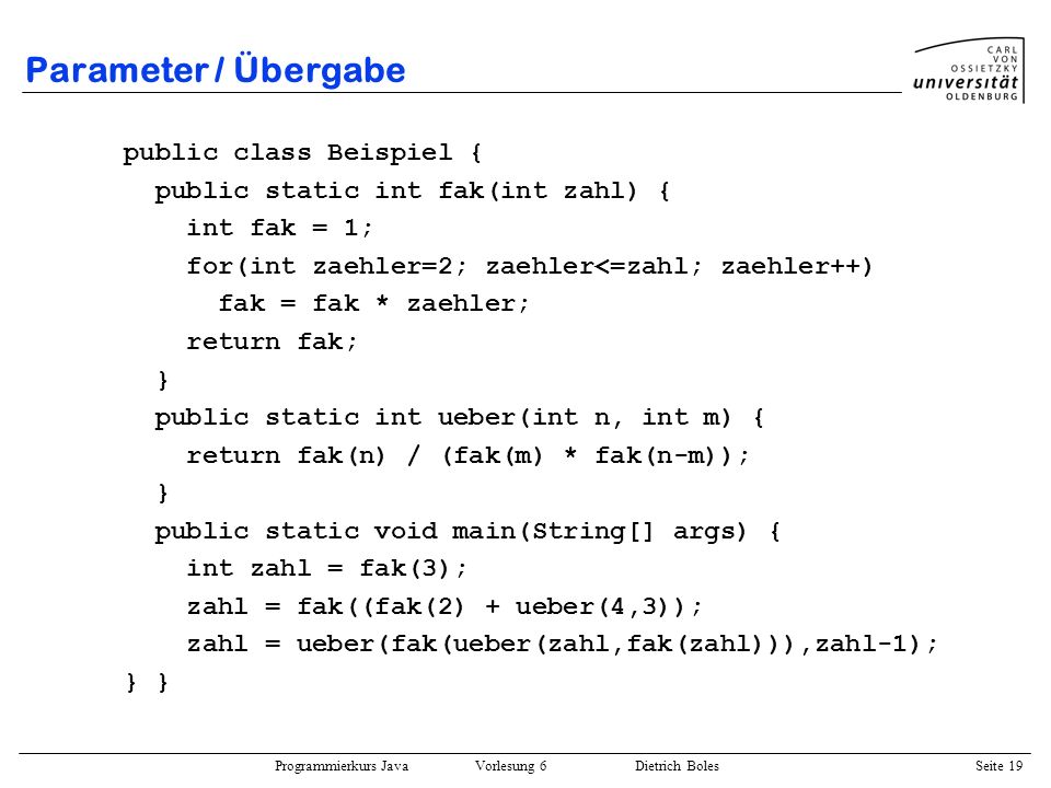 Parameter / Übergabe public class Beispiel {
