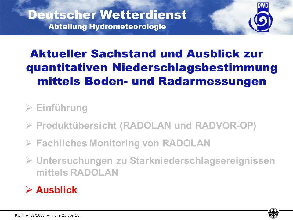 :45 Aktueller Sachstand und Ausblick zur quantitativen Niederschlagsbestimmung mittels Boden- und Radarmessungen.