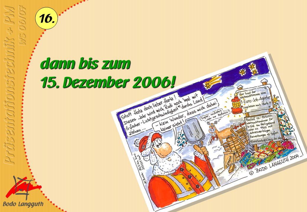 dann bis zum 15. Dezember 2006!