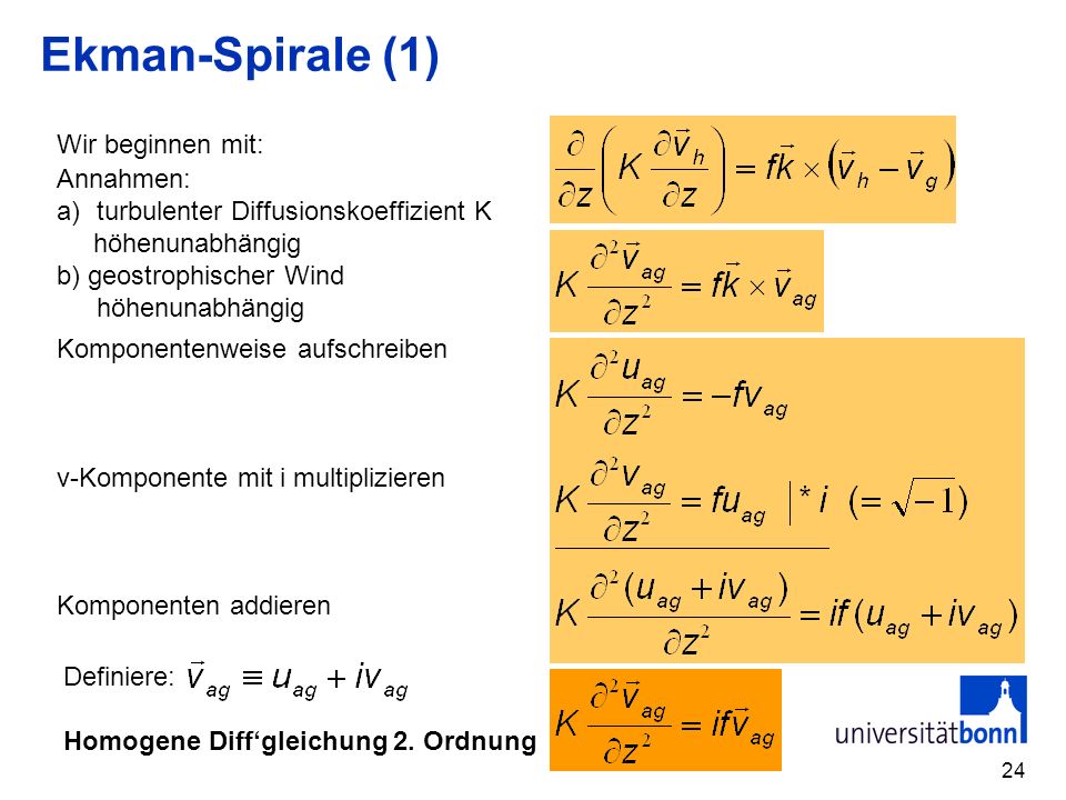 Ekman-Spirale (1) Wir beginnen mit: Annahmen: