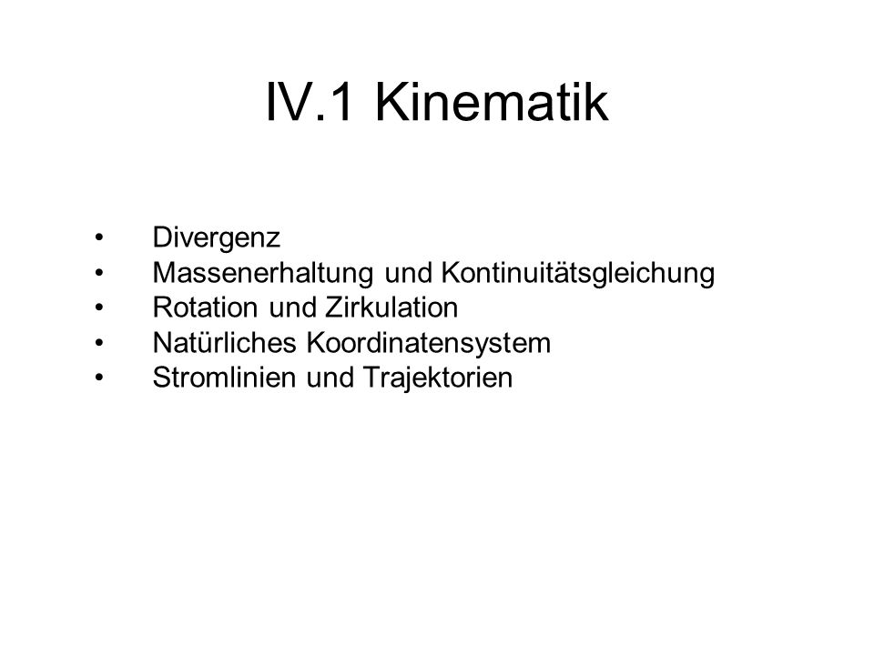 IV.1 Kinematik Divergenz Massenerhaltung und Kontinuitätsgleichung