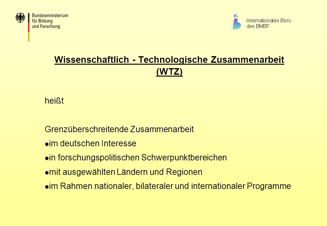 Wissenschaftlich - Technologische Zusammenarbeit (WTZ)