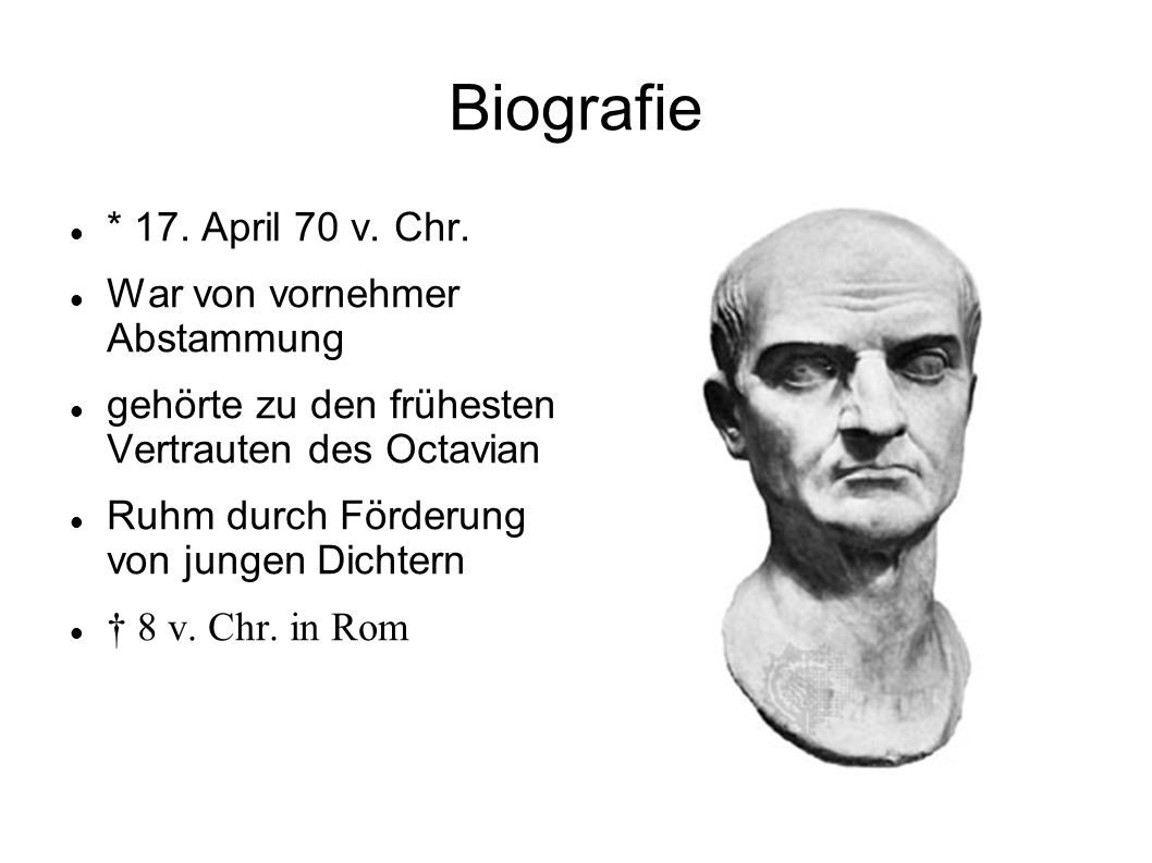 Biografie * 17. April 70 v. Chr. War von vornehmer Abstammung