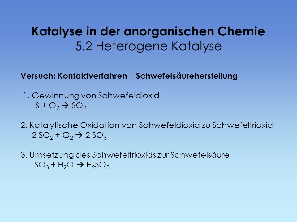 Katalyse in der anorganischen Chemie 5.2 Heterogene Katalyse