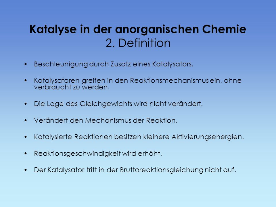 Katalyse in der anorganischen Chemie 2. Definition