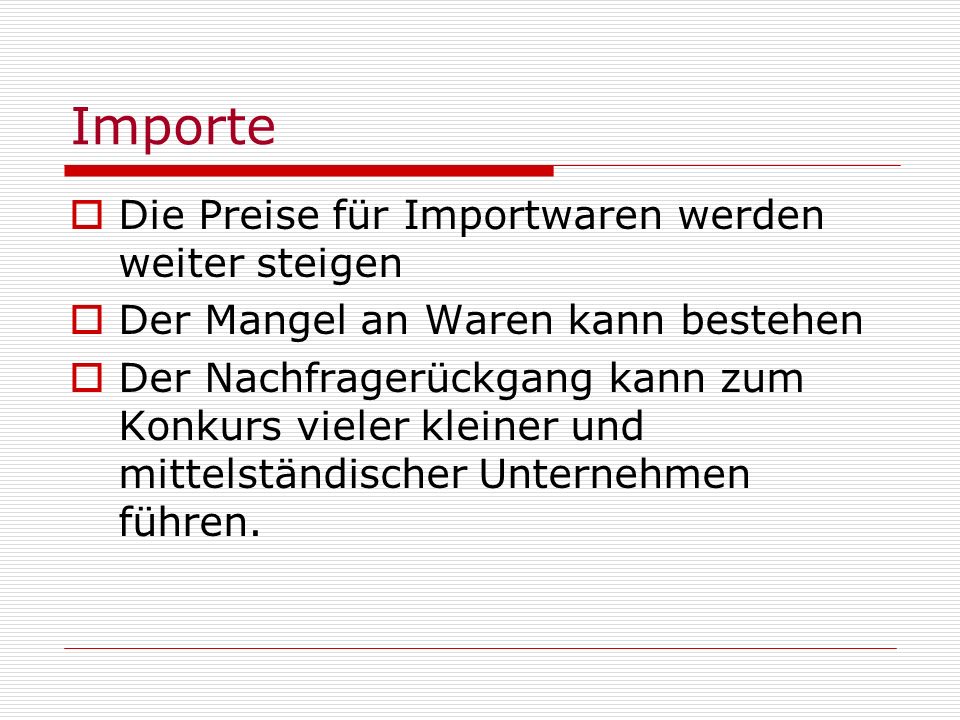 Importe Die Preise für Importwaren werden weiter steigen