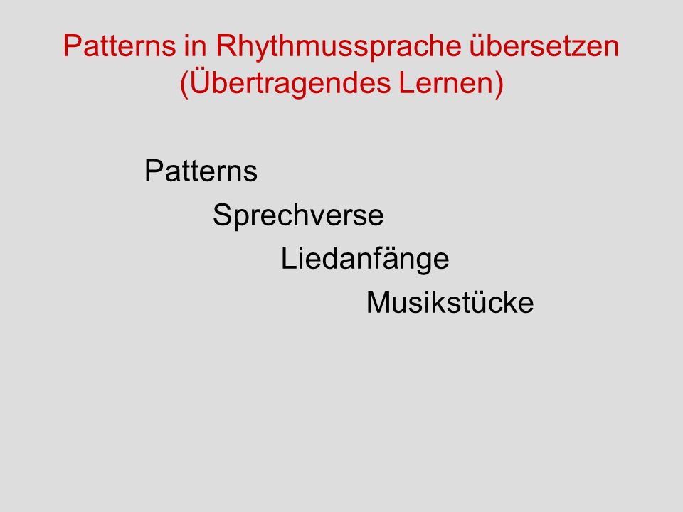 Patterns in Rhythmussprache übersetzen (Übertragendes Lernen)