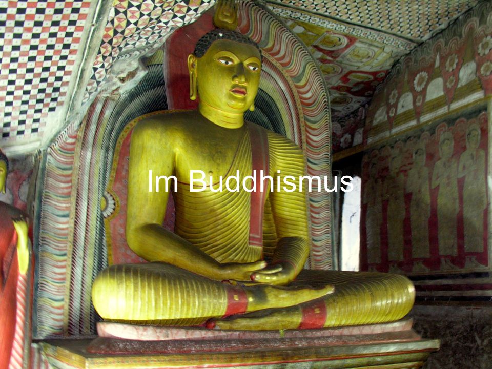 Im Buddhismus