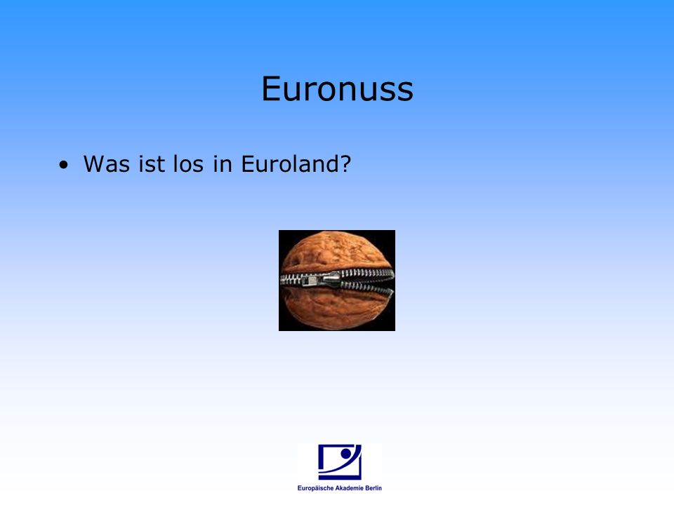 Euronuss Was ist los in Euroland