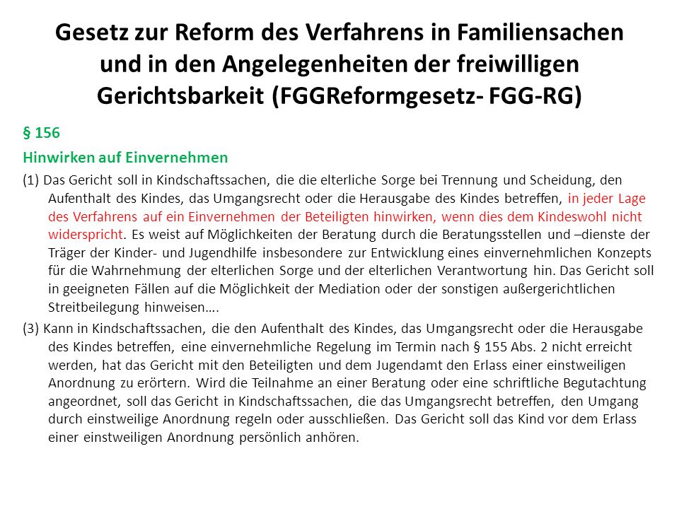 Gesetz zur Reform des Verfahrens in Familiensachen und in den Angelegenheiten der freiwilligen Gerichtsbarkeit (FGGReformgesetz- FGG-RG)