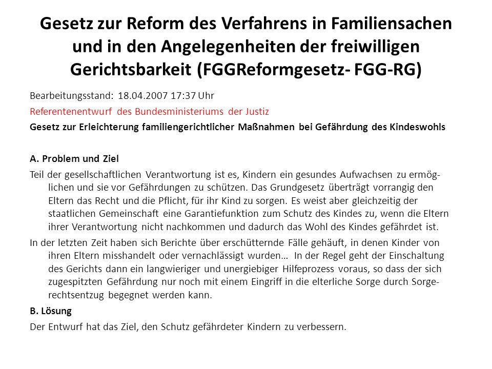Gesetz zur Reform des Verfahrens in Familiensachen und in den Angelegenheiten der freiwilligen Gerichtsbarkeit (FGGReformgesetz- FGG-RG)