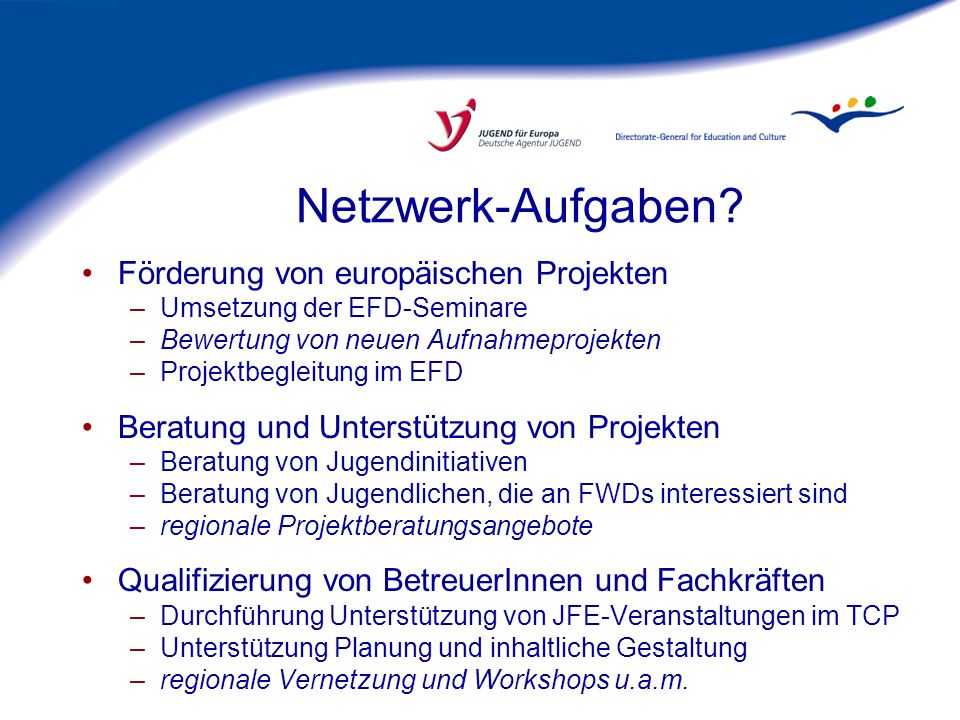 Netzwerk-Aufgaben Förderung von europäischen Projekten