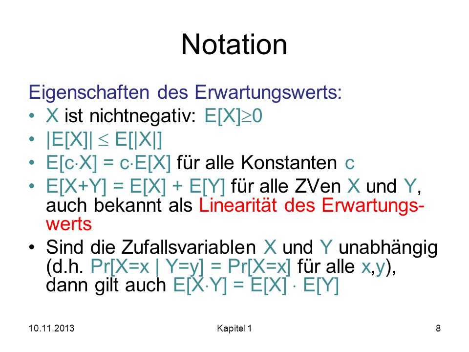 Notation Eigenschaften des Erwartungswerts: X ist nichtnegativ: E[X]0