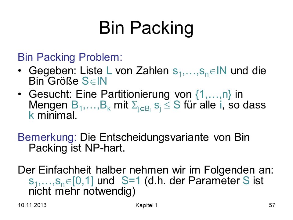 Bin Packing Bin Packing Problem: