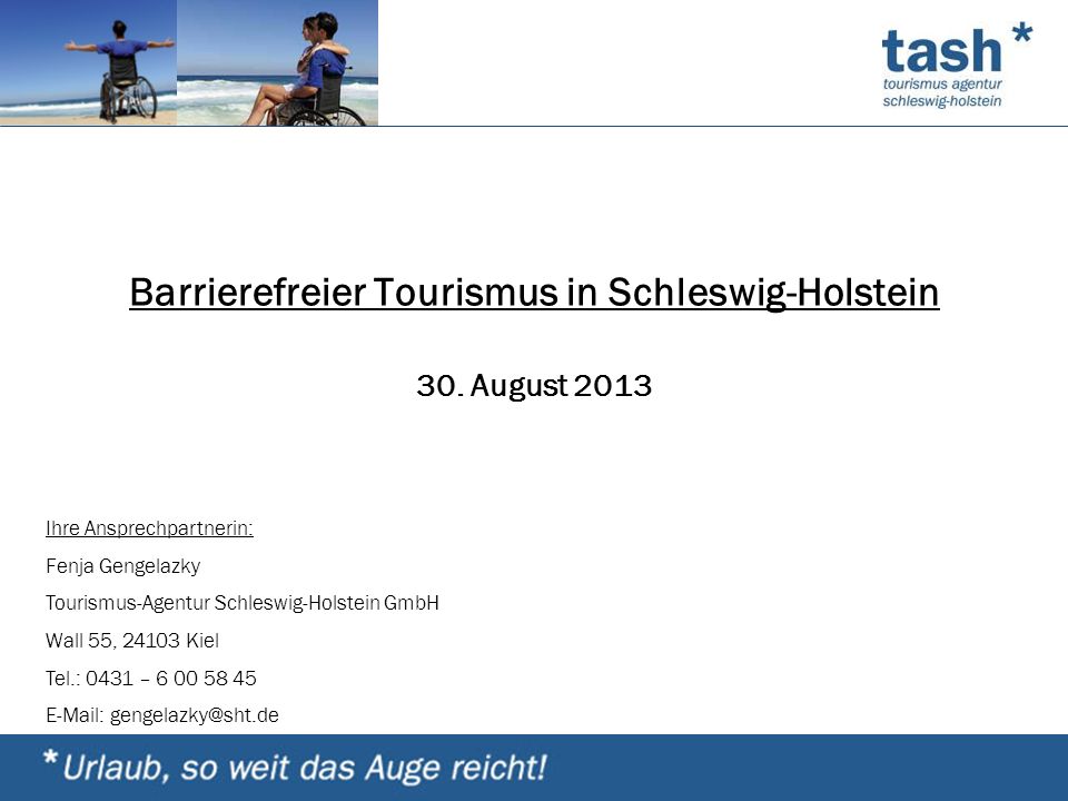 Barrierefreier Tourismus in Schleswig-Holstein 30. August 2013