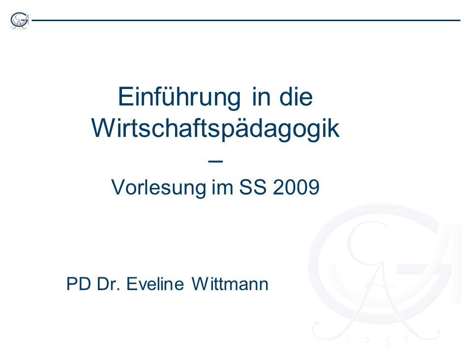 Einführung in die Wirtschaftspädagogik – Vorlesung im SS 2009
