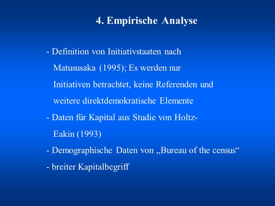 4. Empirische Analyse - Definition von Initiativstaaten nach. Matususaka (1995); Es werden nur. Initiativen betrachtet, keine Referenden und.