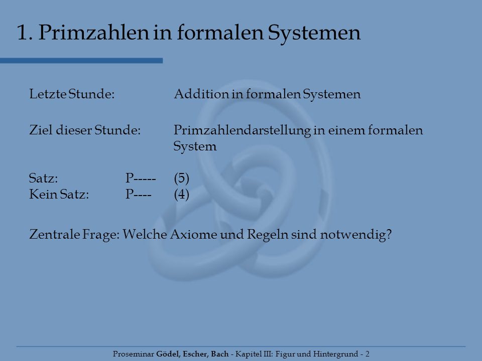 1. Primzahlen in formalen Systemen