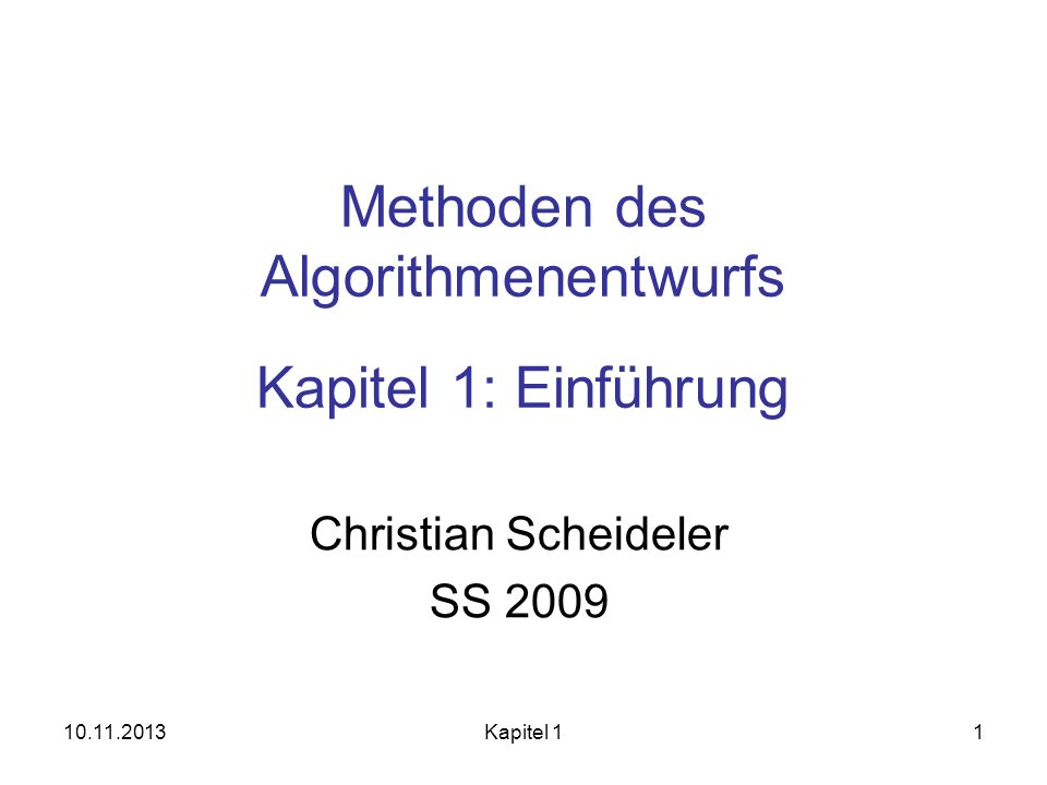 Methoden des Algorithmenentwurfs Kapitel 1: Einführung