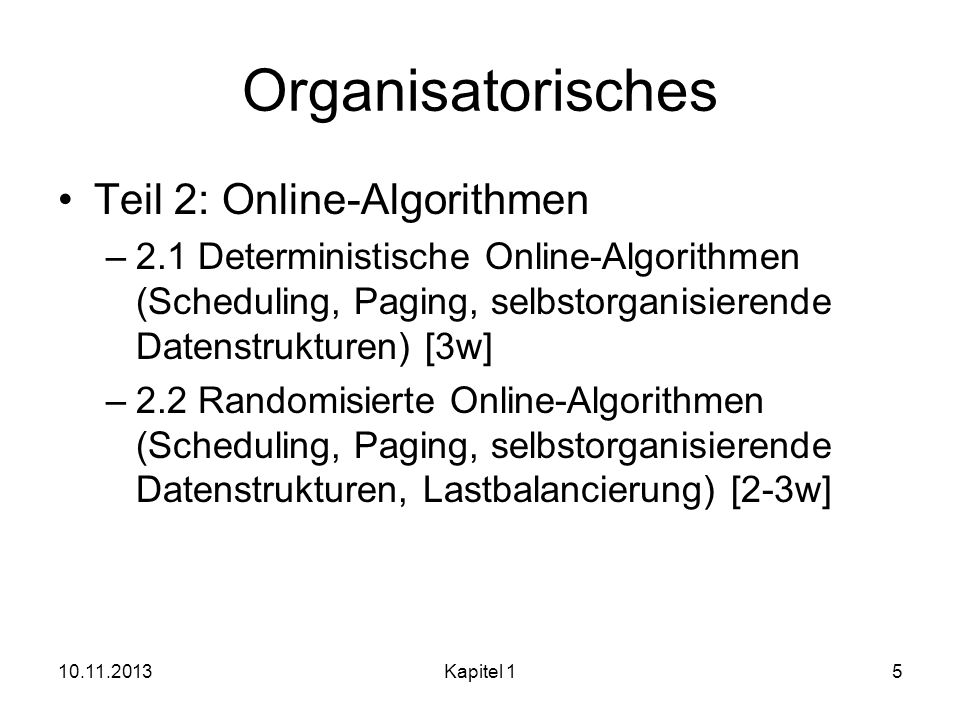 Organisatorisches Teil 2: Online-Algorithmen