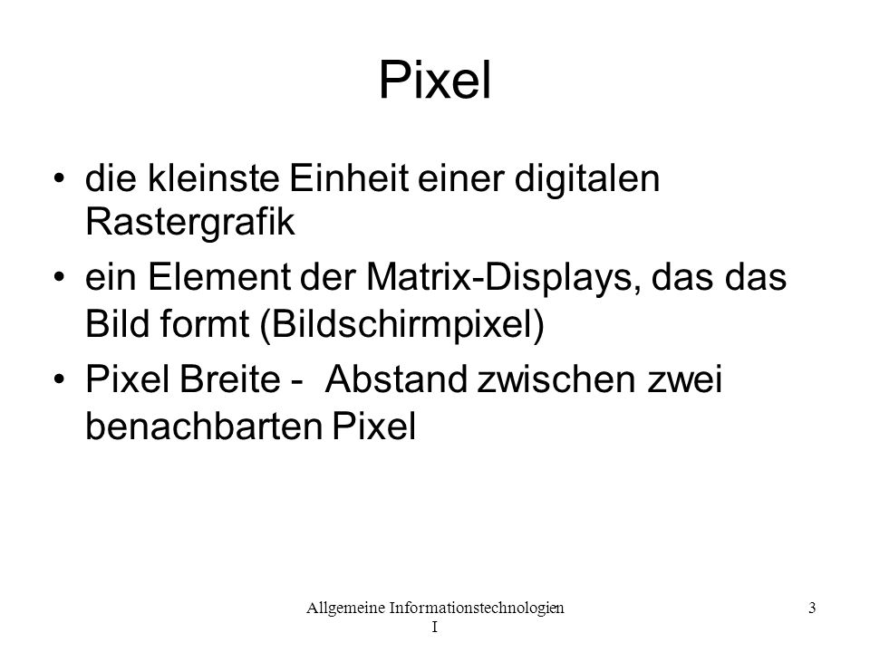 Pixel die kleinste Einheit einer digitalen Rastergrafik
