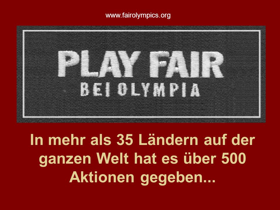 In mehr als 35 Ländern auf der ganzen Welt hat es über 500 Aktionen gegeben...