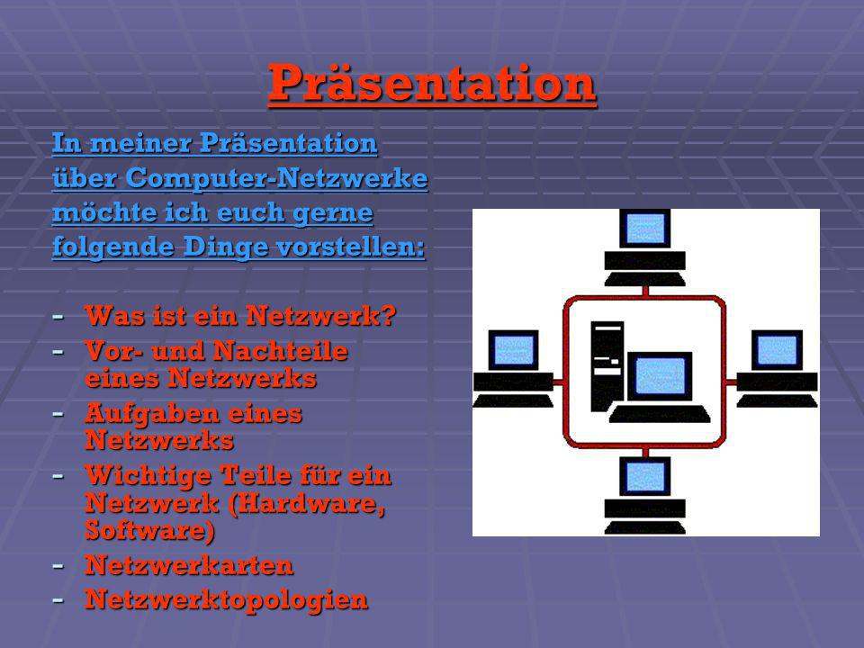 Präsentation In meiner Präsentation über Computer-Netzwerke
