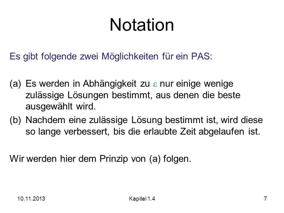 Notation Es gibt folgende zwei Möglichkeiten für ein PAS: