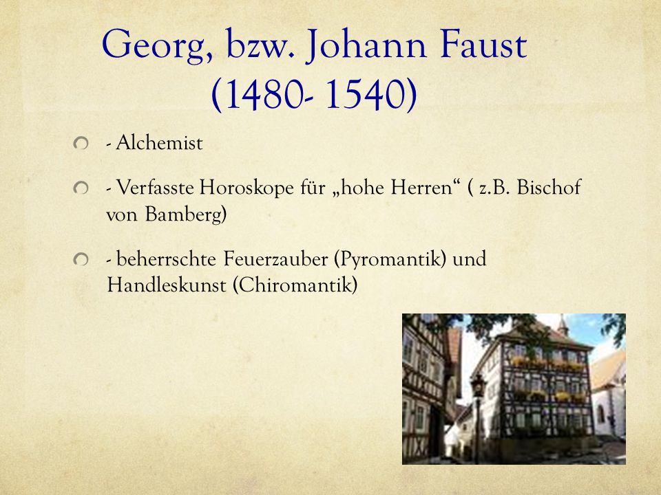 Georg, bzw. Johann Faust ( )