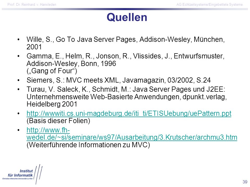 Quellen Wille, S., Go To Java Server Pages, Addison-Wesley, München,