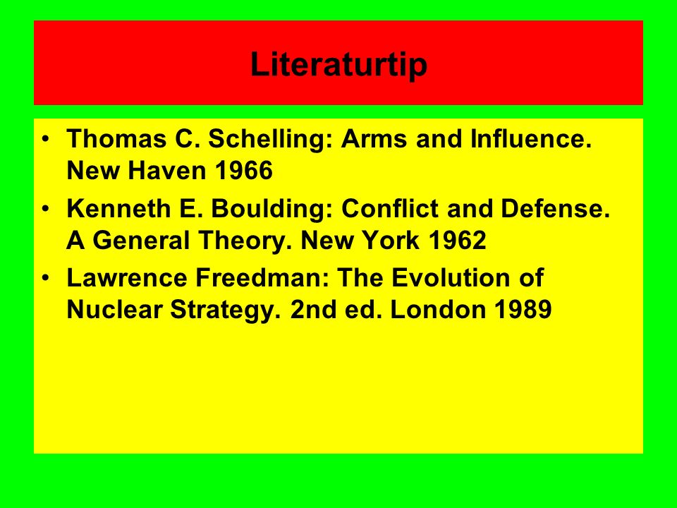 Literaturtip Thomas C. Schelling: Arms and Influence. New Haven 1966