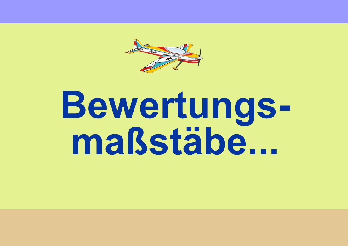 Bewertungs- maßstäbe... To assess quality of manoeuvres
