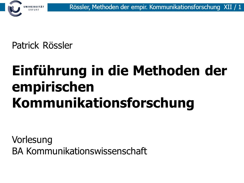 Patrick Rössler Einführung in die Methoden der empirischen Kommunikationsforschung Vorlesung BA Kommunikationswissenschaft