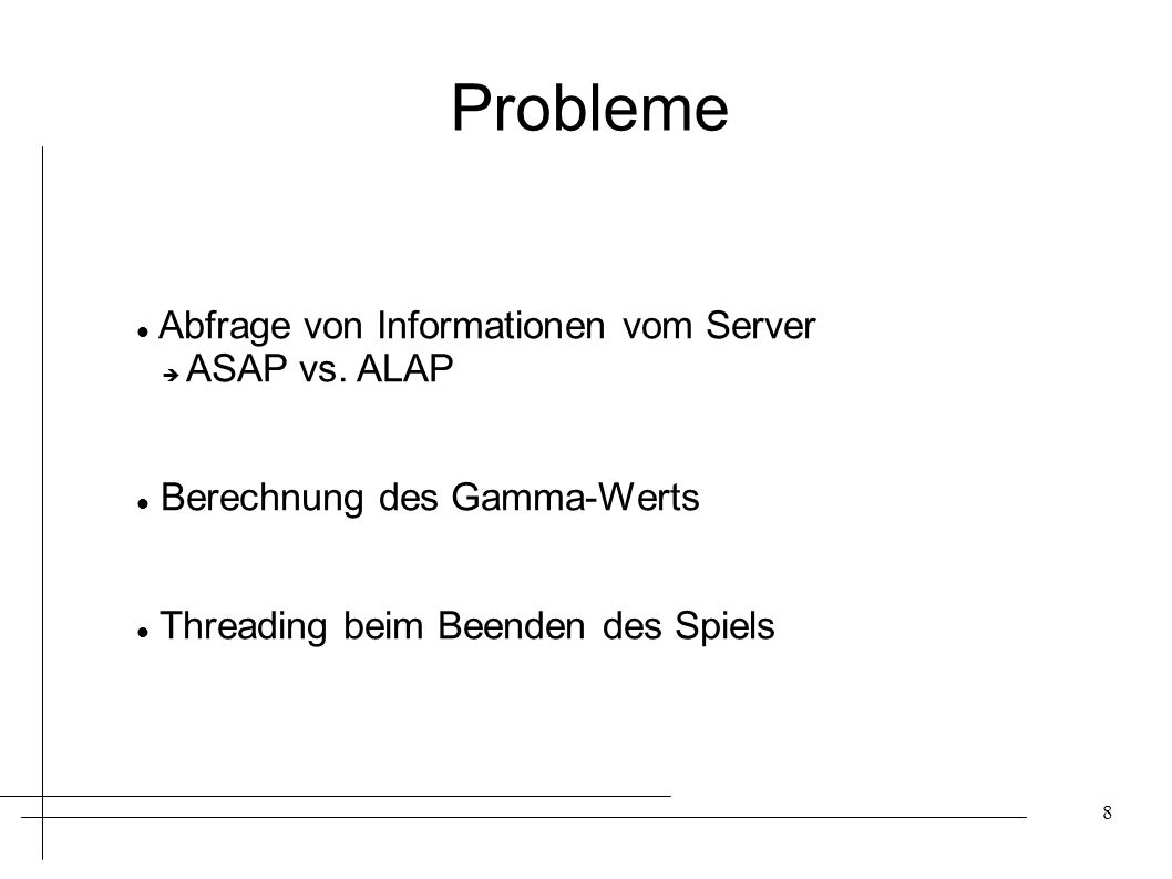 Probleme Abfrage von Informationen vom Server ASAP vs. ALAP