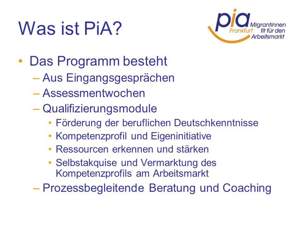 Was ist PiA Das Programm besteht Aus Eingangsgesprächen