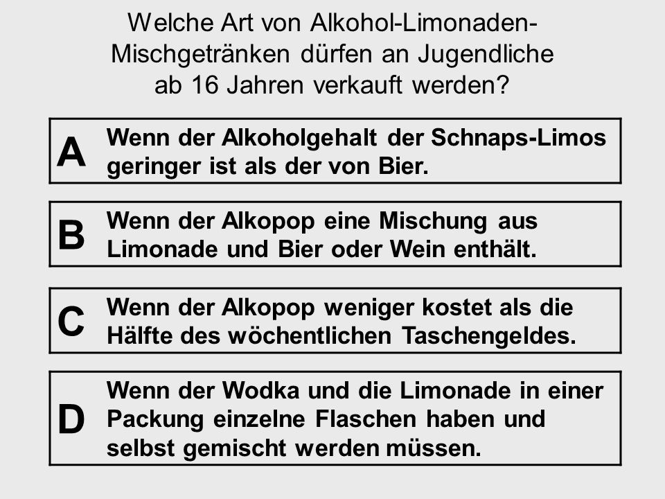 Welche Art von Alkohol-Limonaden-Mischgetränken dürfen an Jugendliche ab 16 Jahren verkauft werden