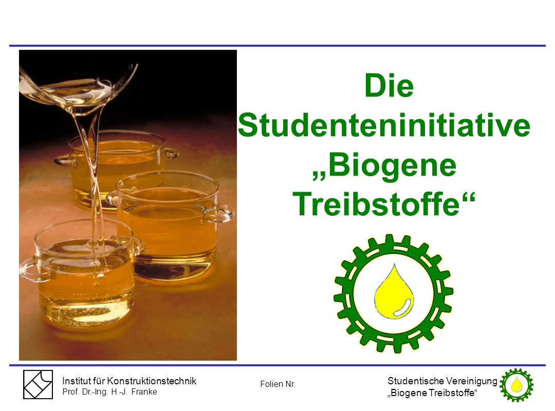 Die Studenteninitiative „Biogene Treibstoffe