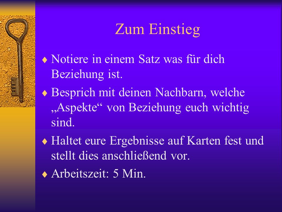 Zum Einstieg Notiere in einem Satz was für dich Beziehung ist.