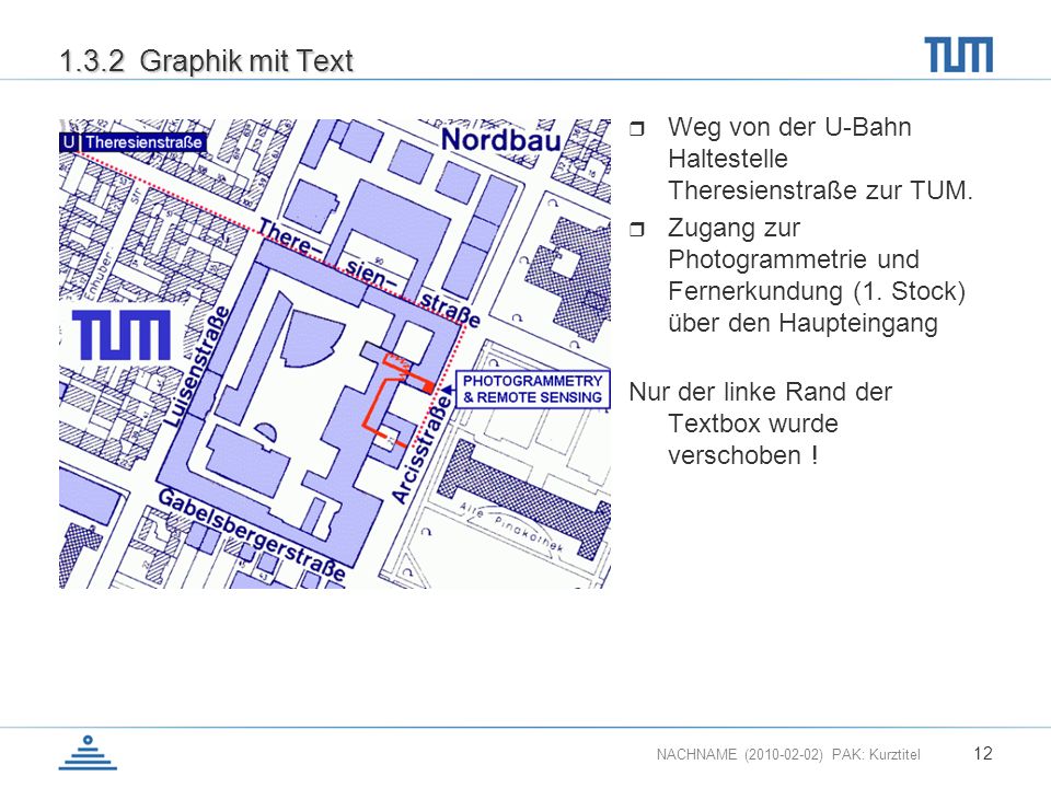 1.3.2 Graphik mit Text Weg von der U-Bahn Haltestelle Theresienstraße zur TUM.