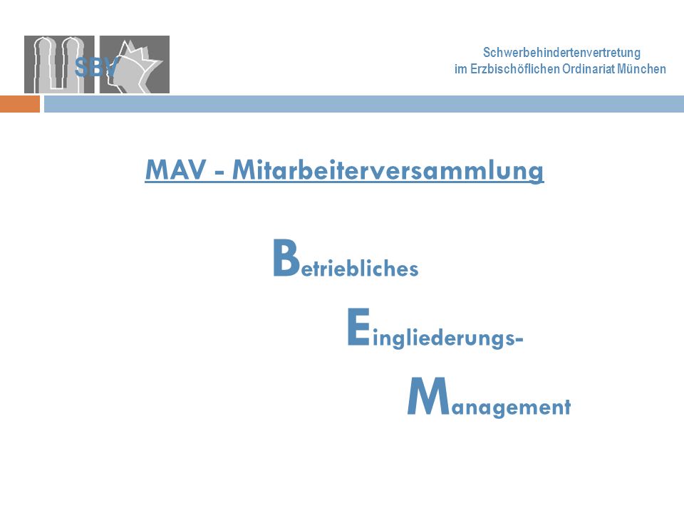 Betriebliches MAV - Mitarbeiterversammlung Eingliederungs- Management