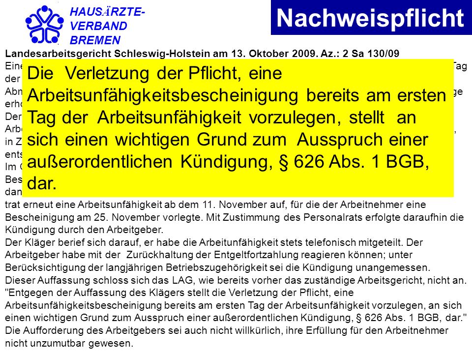 HAUSÄRZTE- VERBAND. BREMEN. Nachweispflicht. Landesarbeitsgericht Schleswig-Holstein am 13. Oktober Az.: 2 Sa 130/09.