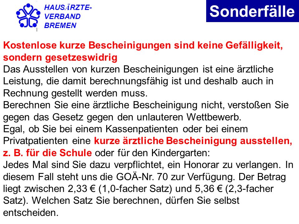 HAUSÄRZTE- VERBAND. BREMEN. Sonderfälle. Kostenlose kurze Bescheinigungen sind keine Gefälligkeit, sondern gesetzeswidrig.