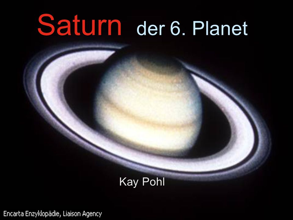 Saturn der 6. Planet Kay Pohl