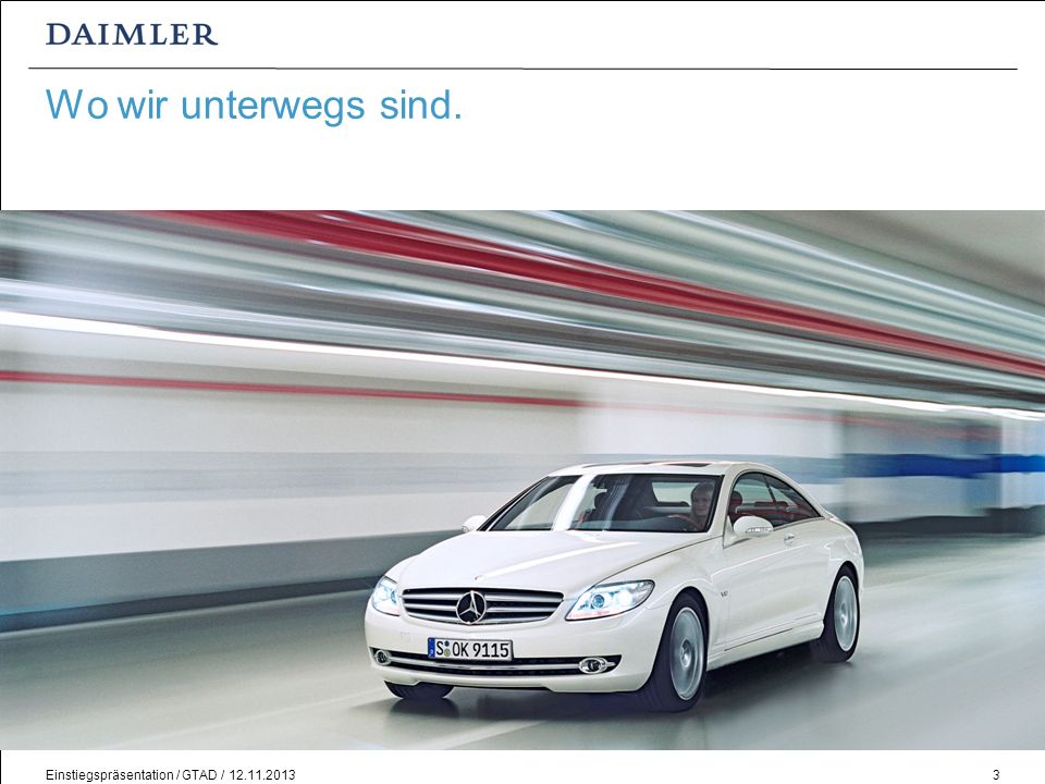 Wo wir unterwegs sind. In diesem Kapitel wird der Konzern Daimler vorgestellt.