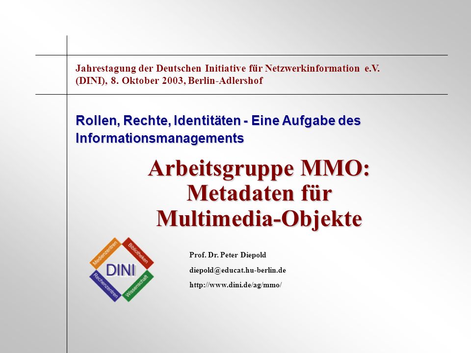 Arbeitsgruppe MMO: Metadaten für Multimedia-Objekte